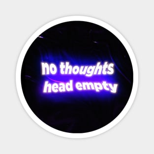 No Thoughts Head Empty Meme Aesthetic Magnet